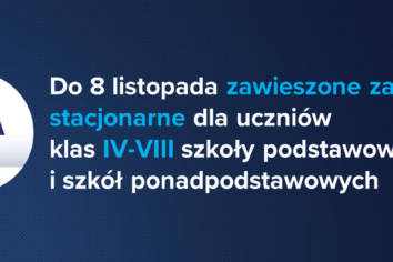 Zajęcia stacjonarne dla uczniów klas IV-VIII szkół podstawowych i uczniów szkół ponadpodstawowych zawieszone