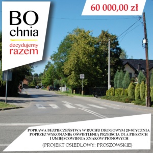 Poprawa bezpieczeństwa w ruchu drogowym 20-go Stycznia poprzez wykonanie: oświetlenia, przejść dla pieszych i umiejscowienia znaków pionowych (osiedlowy: Proszowskie)