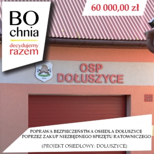 Poprawa bezpieczeństwa mieszkańców osiedla Dołuszyce poprzez zakup niezbędnego sprzętu ratowniczego (osiedlowy: Dołuszyce)