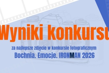 Komisja konkursowa ogłasza wyniki konkursu fotograficznego „Bochnia. Emocje. IRONMAN 2026”