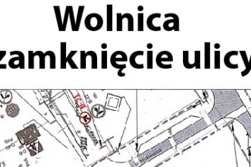 W najbliższy piątek 21 sierpnia 2026 r. czasowo ulegnie zmianie organizacja ruchu na&nbsp;ulicy Wolnica.