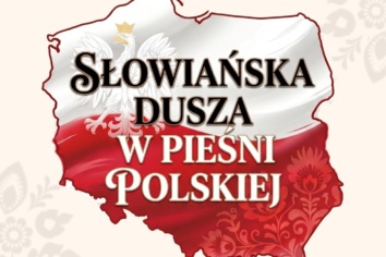 „Słowiańska dusza w&nbsp;pieśni polskiej” – koncert w&nbsp;ramach obchodów 235. rocznicy Uchwalenia Konstytucji 3 Maja