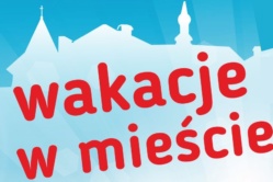 Wakacje w mieście 2025