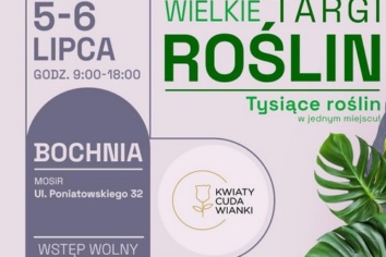 5 i 6 lipca Wielkie Targi Roślin w Bochni