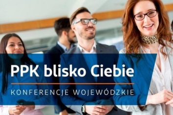 Konferencja „PPK blisko Ciebie”