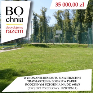 Wykonanie remontu nawierzchni trawiastej na boisku w Parku Rodzinnym Uzbornia na dz. 6658/3 (os. Uzbornia)